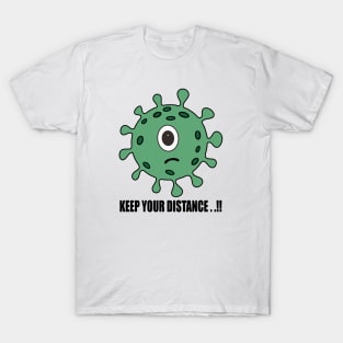 KEEP YOUR DISTANCE T-Shirt